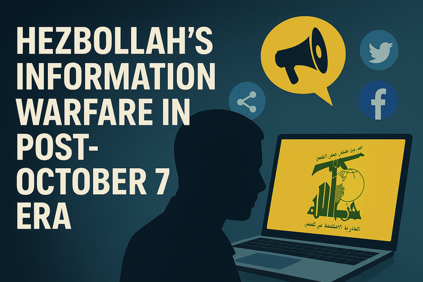 Hezbollah’s Information Warfare in the Post-October 7 Era