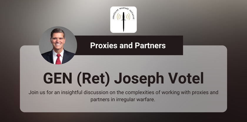 Proxies and Partners Kickoff Event with GEN (Ret.) Votel